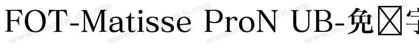 FOT-Matisse ProN UB字体转换